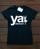 Ya Dancer T-Shirt | Gallus Tees