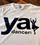 Ya Dancer T-Shirt | Gallus Tees
