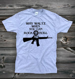 Lost Boys T-Shirt - Why Waltz When You Can Rock & Roll |Stealthy Giant